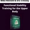 Mike Reinold & Eric Cressey – Functional Stability Training For The Upper Body