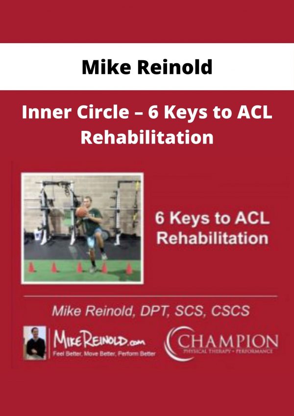 Mike Reinold – Inner Circle – 6 Keys To Acl Rehabilitation