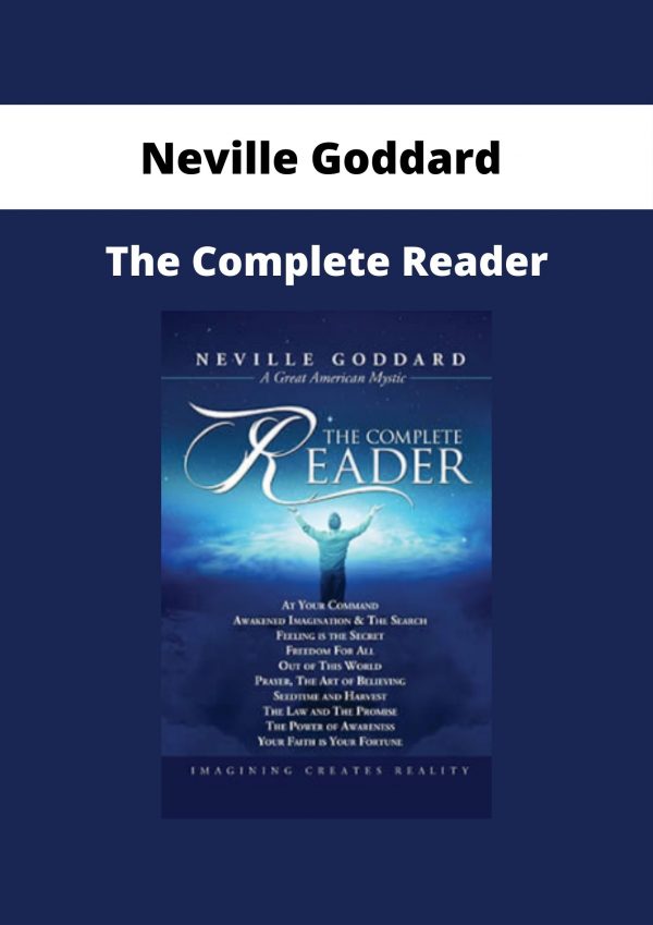 Neville Goddard – The Complete Reader