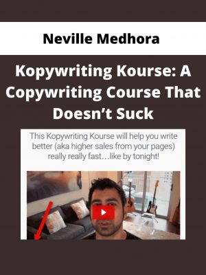 Neville Medhora – Kopywriting Kourse: A Copywriting Course That Doesn’t Suck