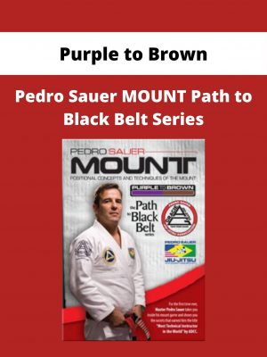 Pedro Sauer Mount Path To Black Belt Series – Purple To Brown