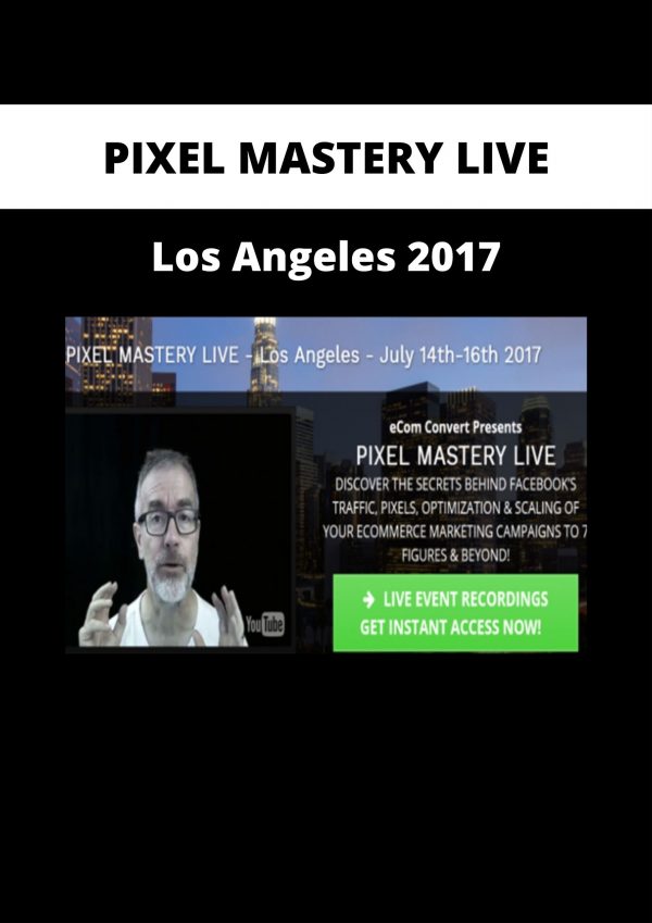 Pixel Mastery Live – Los Angeles 2017