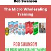 Rob Swanson – The Micro Wholesaling Training
