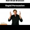 Rsd Brad Branson – Rapid Persuasion
