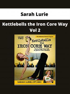 Sarah Lurie – Kettlebells The Iron Core Way Vol 2