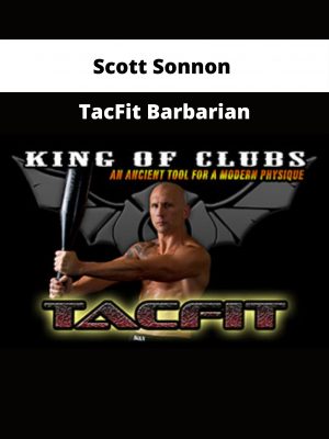 Scott Sonnon – Tacfit Barbarian