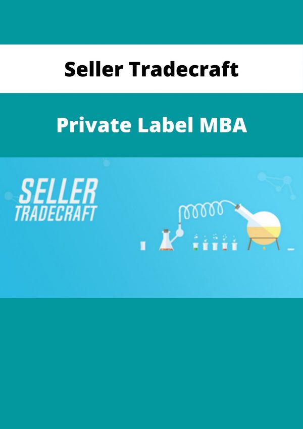 Seller Tradecraft – Private Label Mba