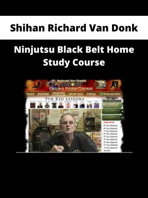 Shihan Richard Van Donk – Ninjutsu Black Belt Home Study Course