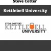 Steve Cotter – Kettlebell University