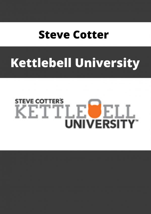 Steve Cotter – Kettlebell University