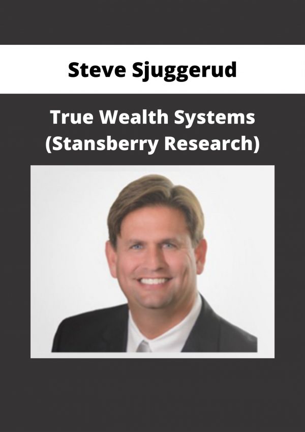 Steve Sjuggerud – True Wealth Systems (stansberry Research)