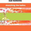 Sue Kemnitz – Sketching The Ladies