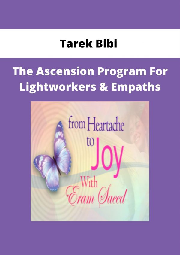 Tarek Bibi – The Ascension Program For Lightworkers & Empaths
