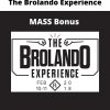The Brolando Experience – Mass Bonus