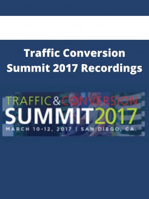 Traffic Conversion Summit 2017 Recordings