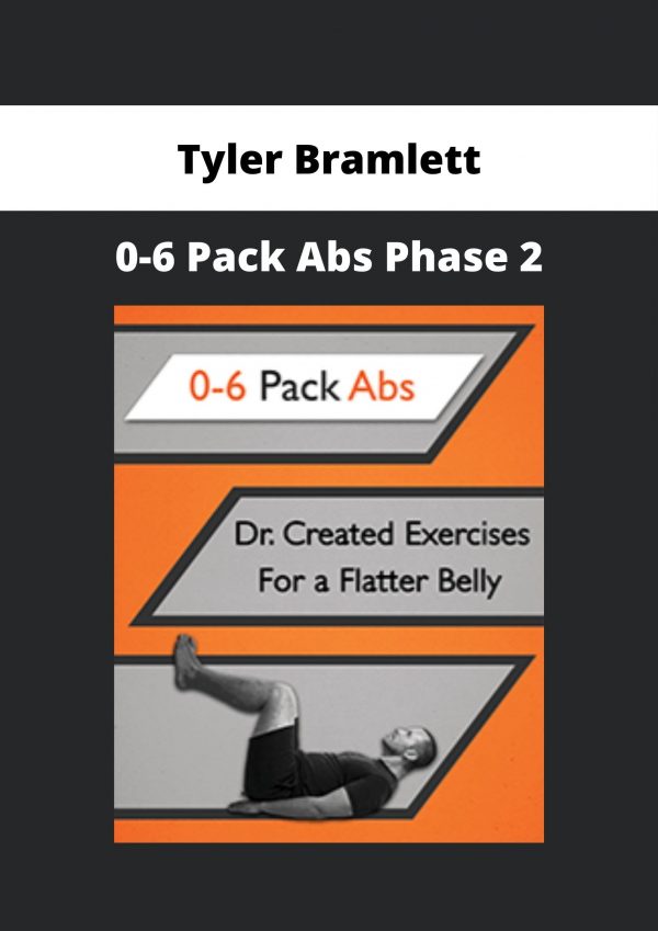 Tyler Bramlett – 0-6 Pack Abs Phase 2