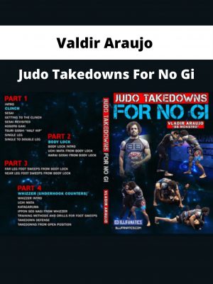 Valdir Araujo – Judo Takedowns For No Gi
