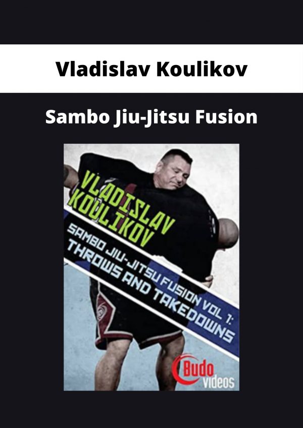 Vladislav Koulikov – Sambo Jiu-jitsu Fusion