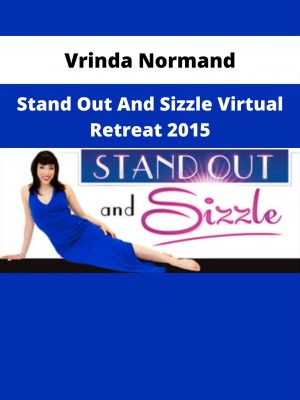 Vrinda Normand – Stand Out And Sizzle Virtual Retreat 2015