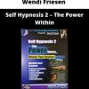 Wendi Friesen – Self Hypnosis 2 – The Power Within