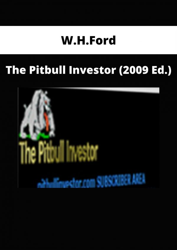 W.h.ford – The Pitbull Investor (2009 Ed.)