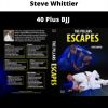 40 Plus Bjj By Steve Whittier