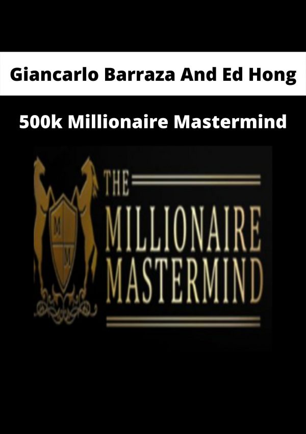 500k Millionaire Mastermind From Giancarlo Barraza And Ed Hong