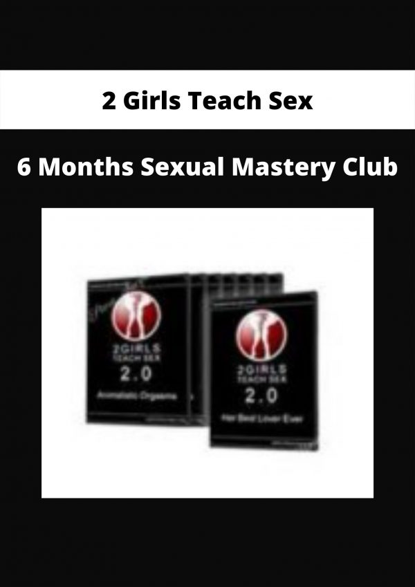 6 Months Sexual Mastery Club By 2 Girls Teach Sex