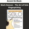 Accent On Music – Mark Hanson – The Art Of Solo Fingerpicking