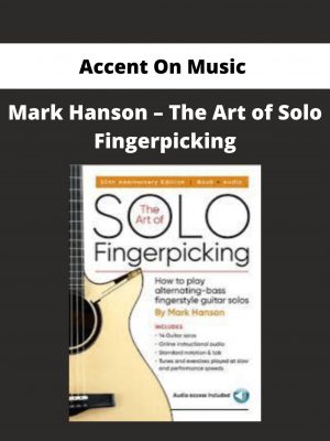 Accent On Music – Mark Hanson – The Art Of Solo Fingerpicking