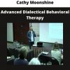 Advanced Dialectical Behavioral Therapy By Cathy Moonshine