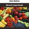 Aine Belton – Miracle Superfoods
