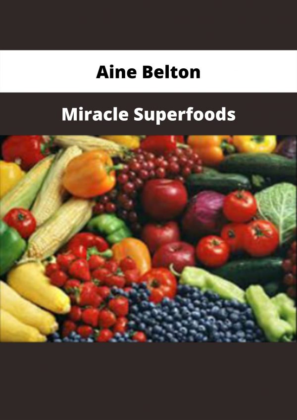 Aine Belton – Miracle Superfoods