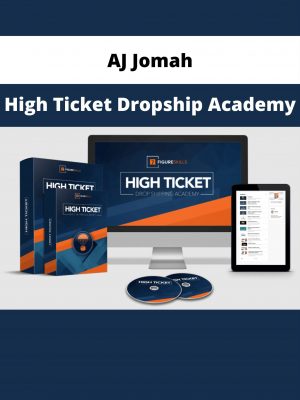 Aj Jomah – High Ticket Dropship Academy