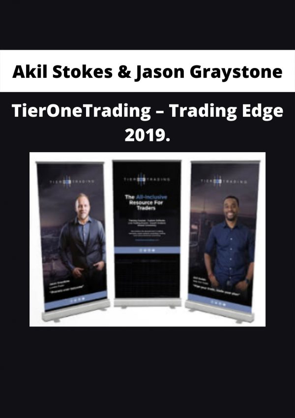 Akil Stokes & Jason Graystone – Tieronetrading – Trading Edge 2019.