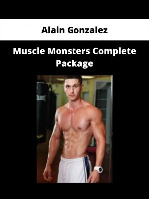 Alain Gonzalez – Muscle Monsters Complete Package