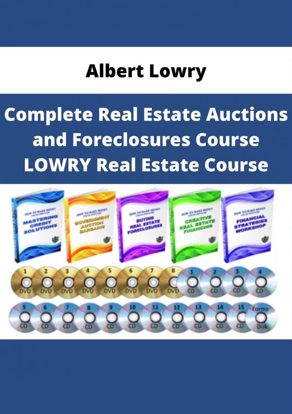 Albert Lowry – Complete Real Estate Auctions And Foreclosures Course Lowry Real Estate Course