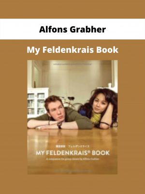 Alfons Grabher – My Feldenkrais Book