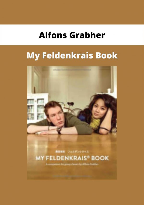 Alfons Grabher – My Feldenkrais Book