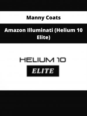 Amazon Illuminati (helium 10 Elite) By Manny Coats