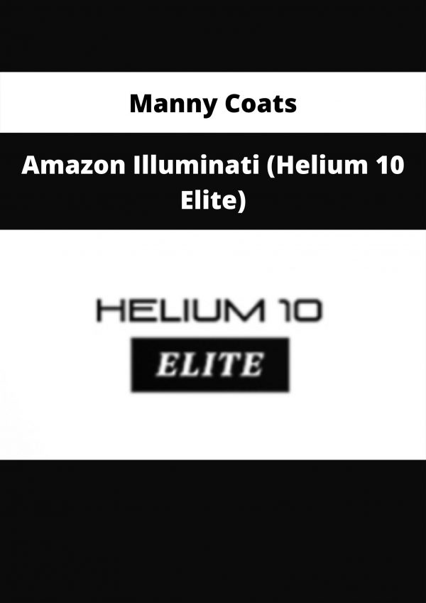 Amazon Illuminati (helium 10 Elite) By Manny Coats