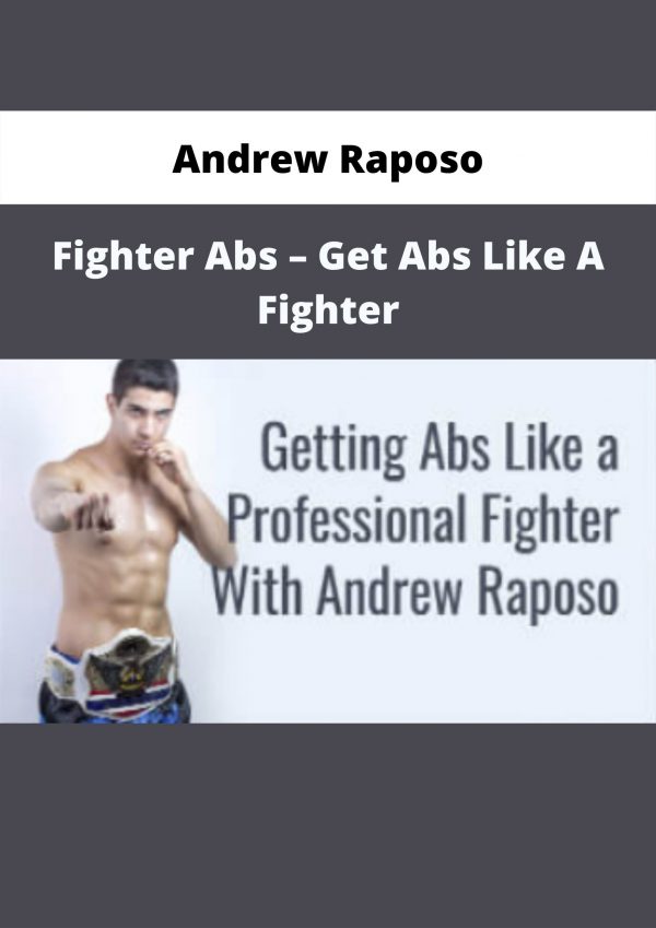 Andrew Raposo – Fighter Abs – Get Abs Like A Fighter