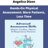 Angelica Dizon – Hands-on Physical Assessment: More Patients, Less Time