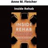 Anne M. Fletcher – Inside Rehab