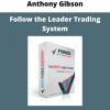 Anthony Gibson – Follow The Leader Trading System