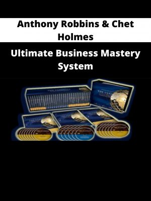 Anthony Robbins & Chet Holmes – Ultimate Business Mastery System