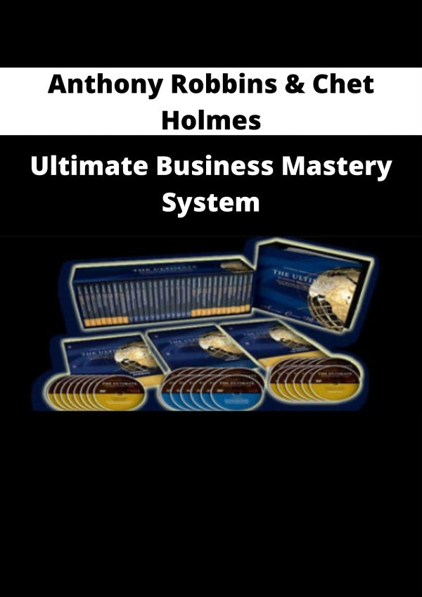 Anthony Robbins & Chet Holmes – Ultimate Business Mastery System