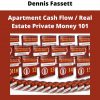 Apartment Cash Flow / Real Estate Private Money 101 By Dennis Fassett