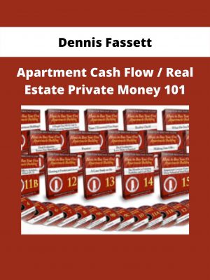 Apartment Cash Flow / Real Estate Private Money 101 By Dennis Fassett