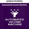 Automated Income Machine By Jumpcut Academy